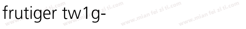 frutiger tw1g字体转换